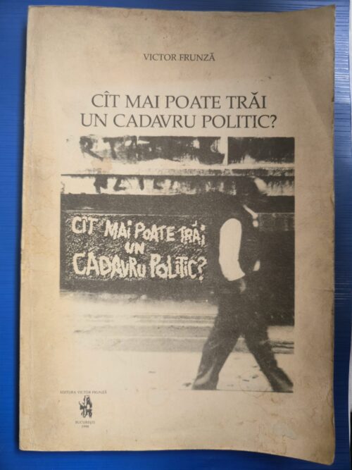 Cît mai poate trăi un cadavru politic?