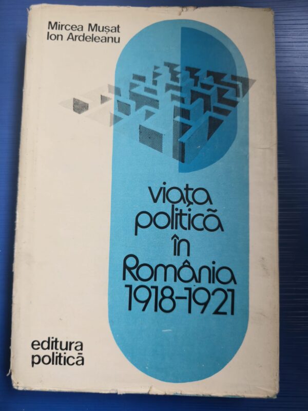 Viața politică în România 1918-1921